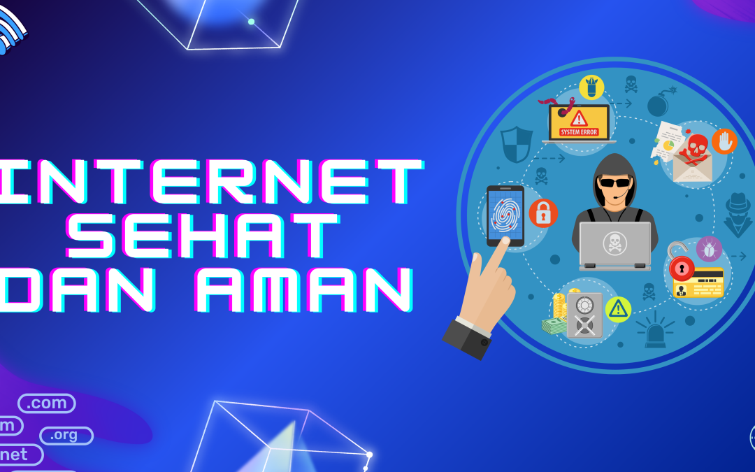 Internet Sehat dan Aman